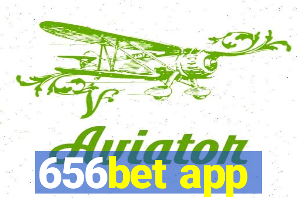 656bet app